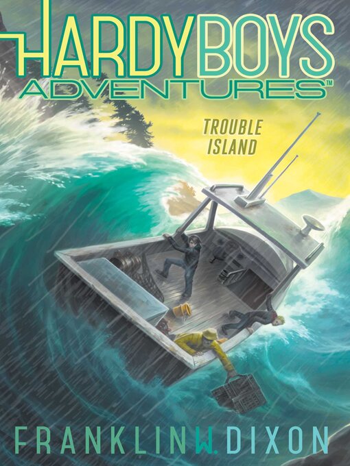 Title details for Trouble Island by Franklin  W. Dixon - Available